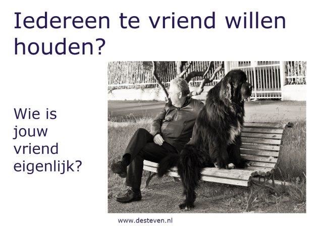 Iedereen te vriend houden