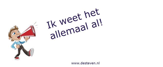 Je weet het allemaal al?