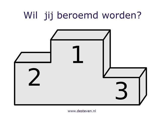 Wil jij beroemd worden?