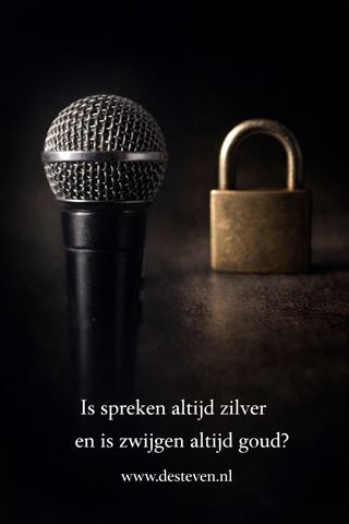 Spreken is zilver en zwijgen is goud?