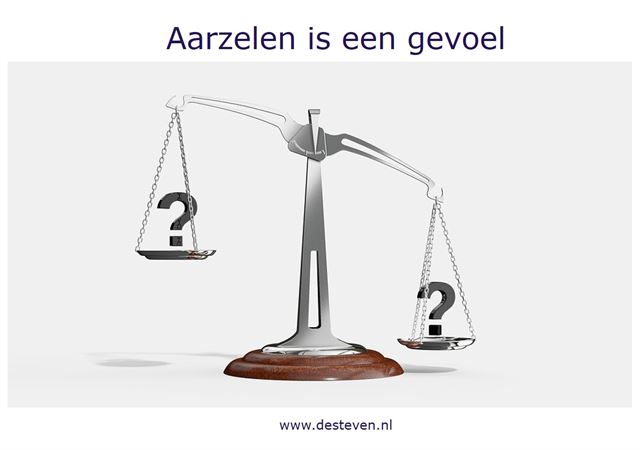 Aarzelen is een gevoel