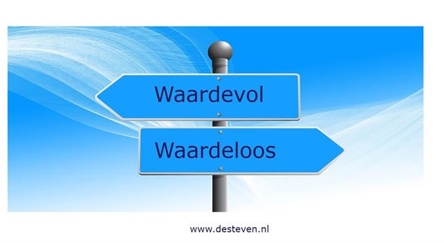 Waardevol of waardeloos?