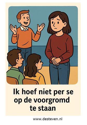 Ik hoef niet per se op de voorgrond te staan