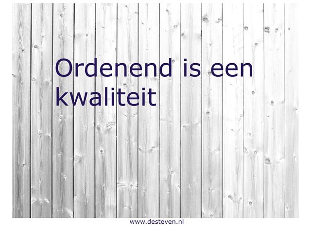 Ordenend is een kwaliteit