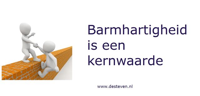 Barmhartigheid is een kernwaarde