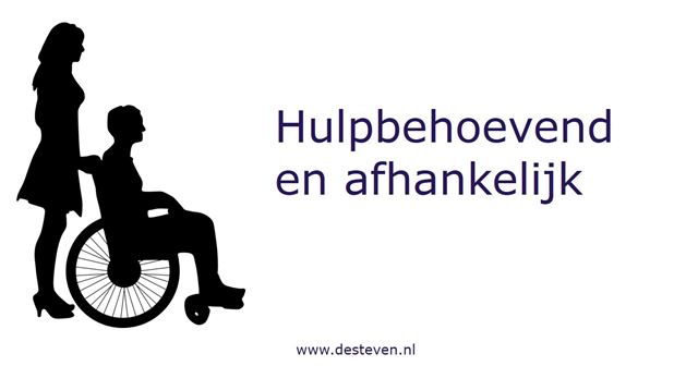 Hulpbehoevend en afhankelijk door ziekte