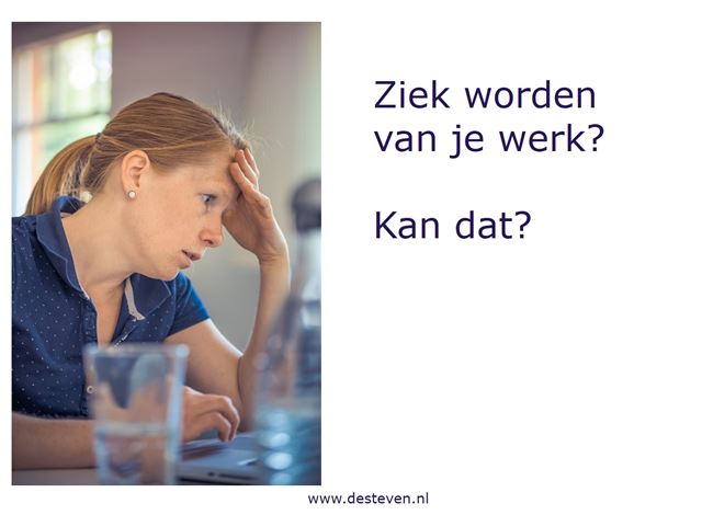 Ziek worden van je werk: kan dat?