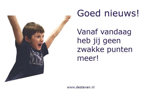 Geen zwakke punten meer vanaf heden!