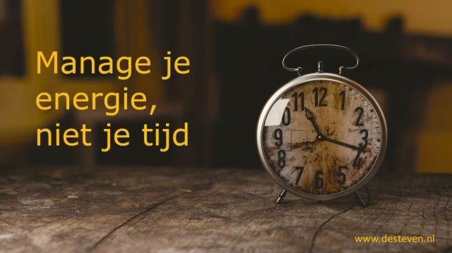 Manage je energie, niet je tijd