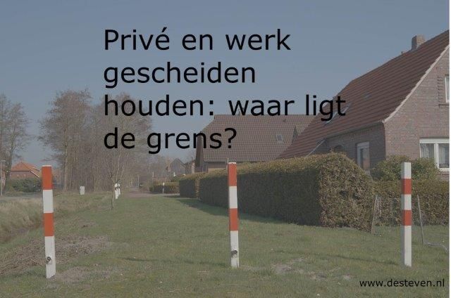 Privé en werk gescheiden houden