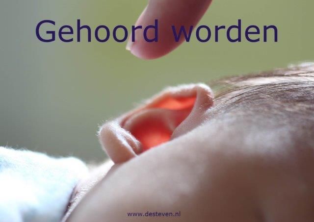 Gehoord worden is een behoefte