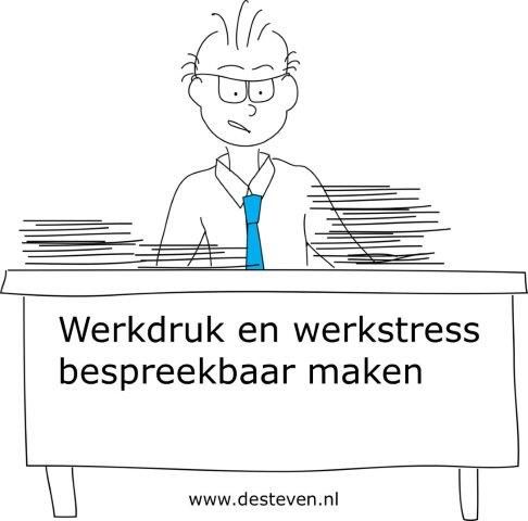 Werkdruk en werkstress bespreekbaar maken