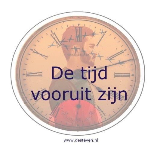 de tijd vooruit zijn