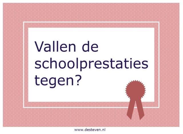 Schoolprestaties vallen tegen?