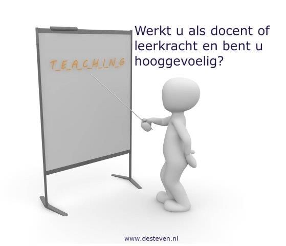 Hooggevoelig als docent of leerkracht