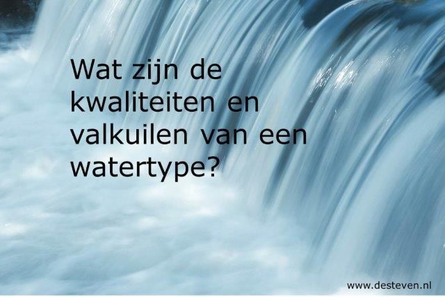 Water-type: kwaliteiten en valkuilen