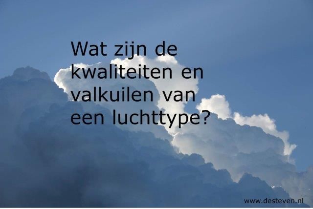 Lucht-type: kwaliteiten en valkuilen