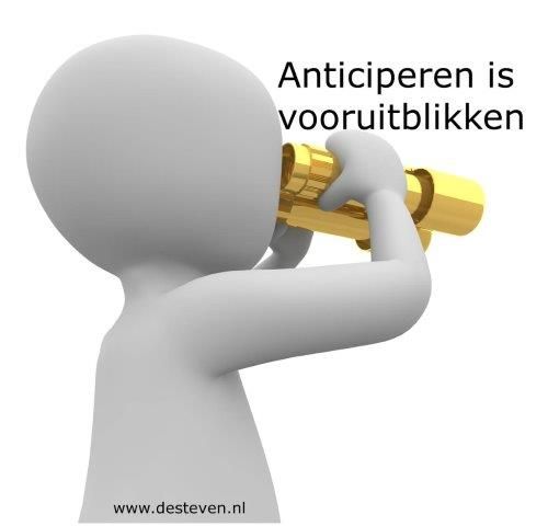 Anticiperen is vooruitblikken