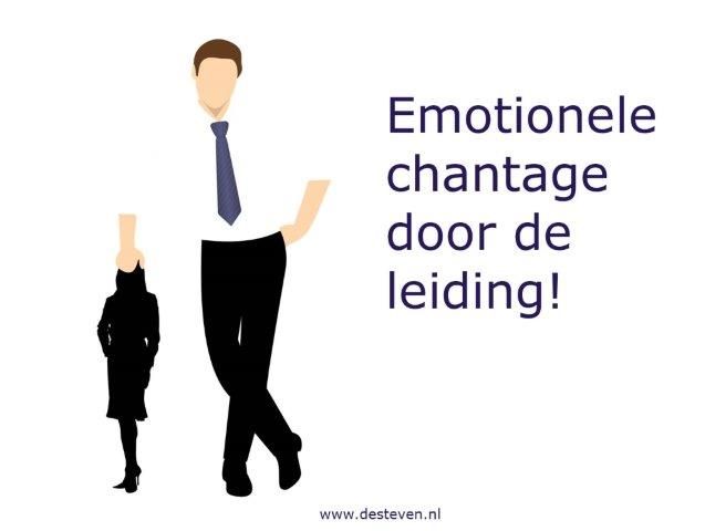 Emotionele chantage door de leiding