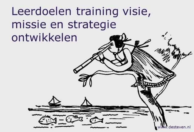 Leerdoelen training visie, missie en strategie