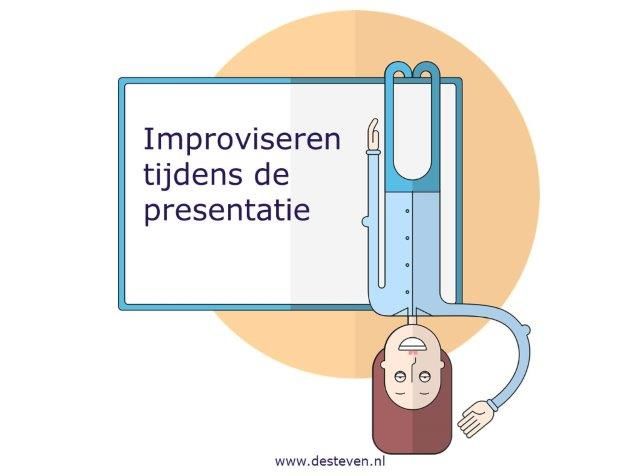 Improviseren tijdens de presentatie