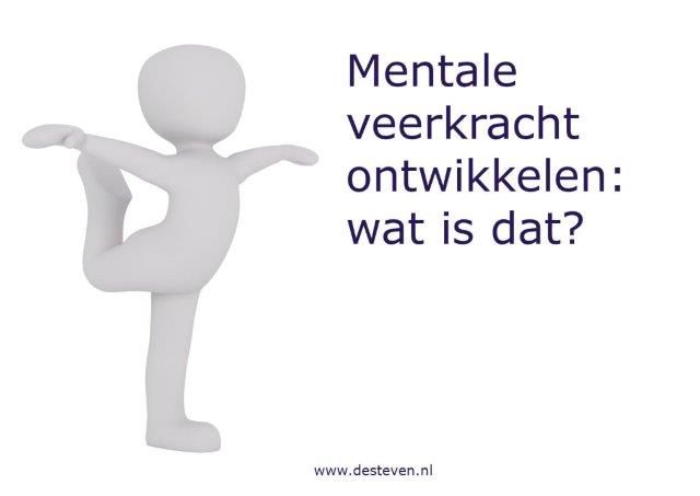 Mentale veerkracht ontwikkelen