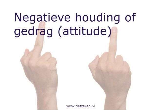 Negatieve houding of attitude